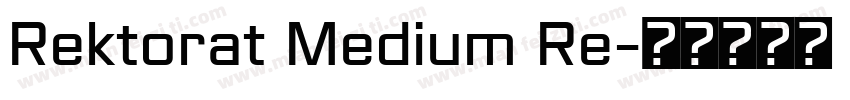 Rektorat Medium Re字体转换
